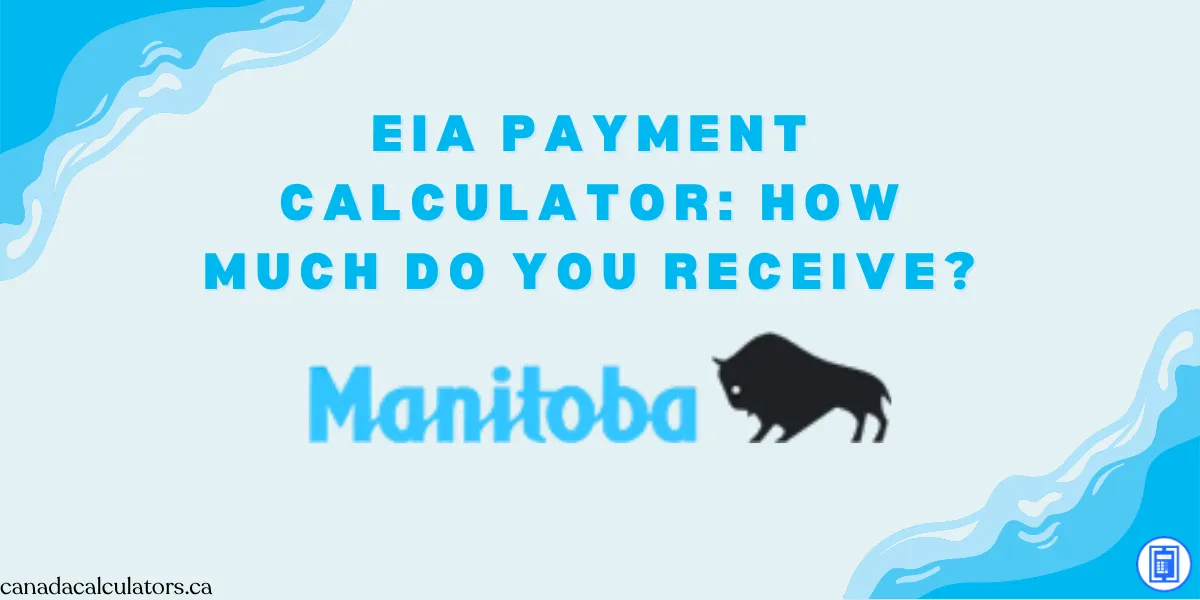Manitoba EIA Payment Calculator canadacalculators.ca