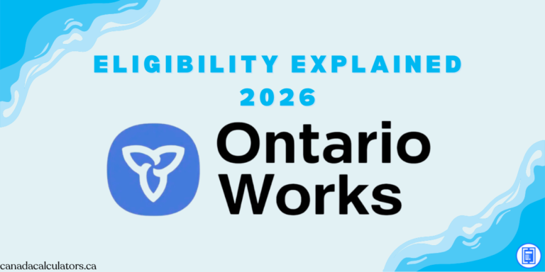 Ontario Works Eligibility Explained 2026 canadacalculators.ca