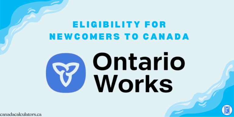 Ontario Works eligibility for newcomers canadacalculators.ca