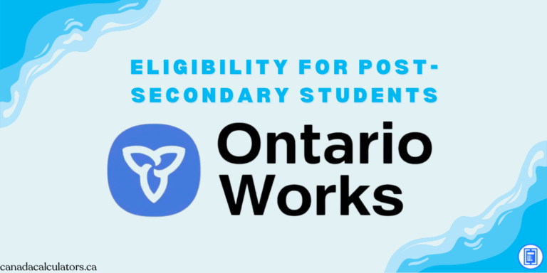 Ontario Works Eligibility for students 2026 canadacalculators.ca