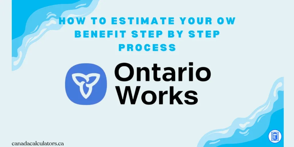 estimate ontario works benefit candacalculators.ca