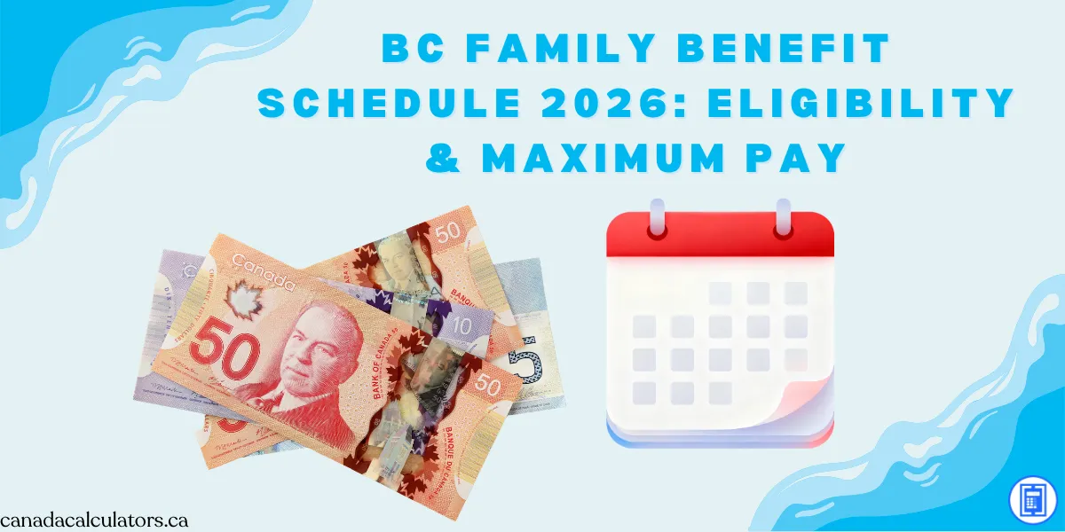 BC Family Benefit Payment Dates 2026 canadacalculators.ca