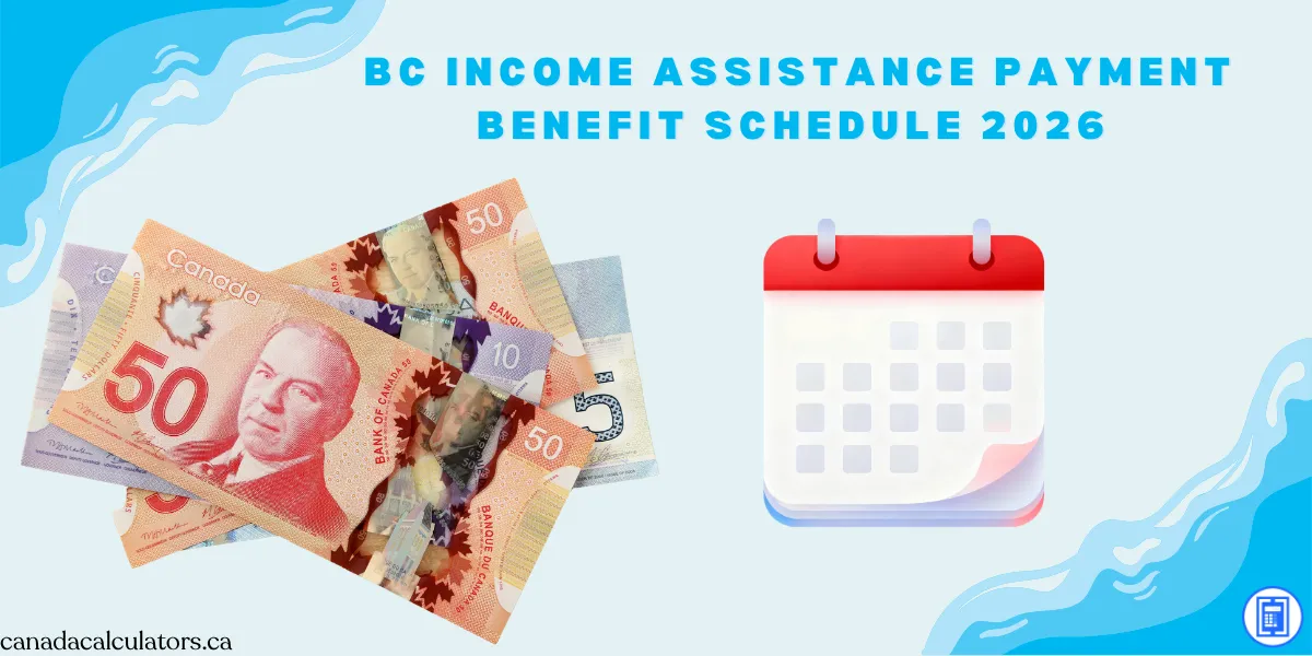 BC Income Assistance Payment Dates 2026 canadacalculators.ca