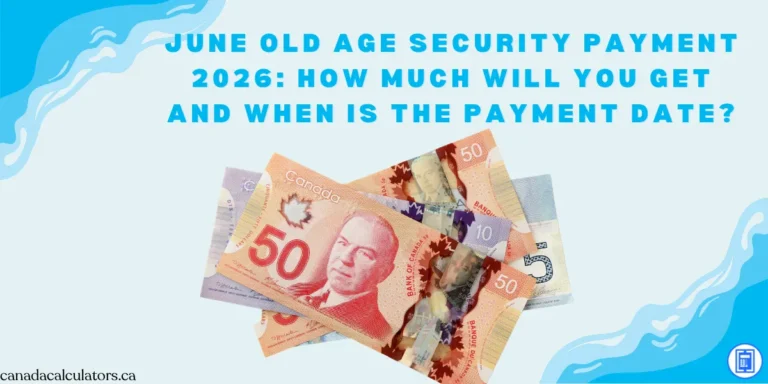 June Old Age Security Payment canadacalculators.ca