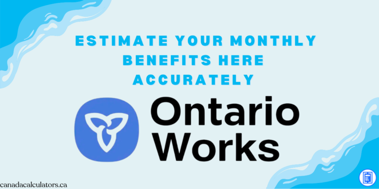 Ontario Works Calculator 2026 canadacalculators.ca